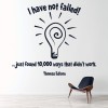 I Have Not Failed Thomas Edison Quote Wall Sticker