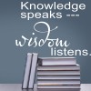 Knowledge Speaks Teacher Quote Wall Sticker