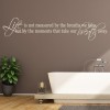 Inspirational Quotes Life Is Not Measured Wall Sticker