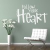 Follow Your Heart Love Quote Wall Sticker