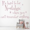 Hard To Be Nostalgic Family Quote Wall Sticker