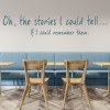 The Stories I Could Tell Family Quote Wall Sticker