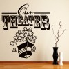 Our Theatre Home Cinema Quote Wall Sticker