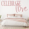 Celebrate Love Quote Wall Sticker