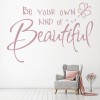 Butterfly Quote Be Your Own Kind Of Beautiful Wall Sticker