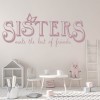 Sisters Friends Family Quote Wall Sticker