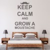 Keep Calm Grow A Moustache Wall Sticker