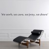 We Work We Care Religious Quote Wall Sticker