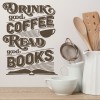 Good Coffee And Books Life Quotes Wall Sticker