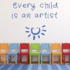 Every Child Is An Artist Nursery Quote Wall Sticker