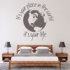 It's Your Life Inspirational Quote Wall Sticker