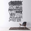 The Work You Do Inspirational Quote Wall Sticker