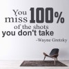 You Miss 100% Of The Shots Inspirational Quote Wall Sticker
