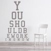 Should Be Working Eye Chart Quote Wall Sticker