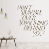 Don't Stumble Life Quotes Wall Sticker
