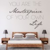 Masterpiece Of Your Own Life Home Quote Wall Sticker