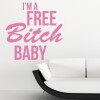 Im A Free Bitch Lady Gaga Quote Wall Sticker