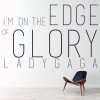 Edge Of Glory Lady Gaga Quote Wall Sticker
