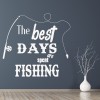 The Best Days Fishing Wall Sticker
