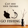 Cast Away Your Troubles Fishing Wall Sticker