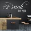 Drink More Gin Alcohol Quote Wall Sticker