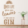When Life Gives You Lemons Open The Gin Wall Sticker
