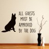 Guests Must Be Approved Dog Quote Wall Sticker