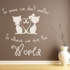 We Are The World Cat Quote Wall Sticker