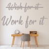 Work For It Inspirational Quote Wall Sticker