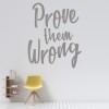 Prove Them Wrong Inspirational Quote Wall Sticker