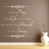 Don't' Pray For Life Religious Quote Wall Sticker