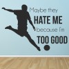 Too Good Football Sports Quote Wall Sticker