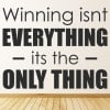 Winning The Only Thing Sports Quote Wall Sticker