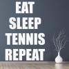 Eat Sleep Tennis Sports Quote Wall Sticker