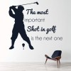 The Most Important Shot Golf Quote Wall Sticker
