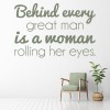 Behind Every Man Funny Quote Wall Sticker