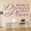 Call It A Plan Inspirational Quote Wall Sticker