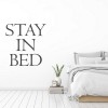 Stay In Bed Funny Bedroom Quote Wall Sticker