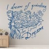 I Dream Of Painting Van Gogh Artist Quote Wall Sticker
