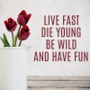 Live Fast Die Young Lana Del Rey Wall Sticker