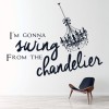 Swing From The Chandelier Lorde Wall Sticker