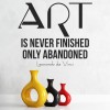 Art Is Never Finished Leonardo da Vinci Quote Wall Sticker