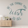 Change You Wish To See Inspirational Quote Wall Sticker