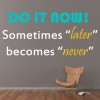 Do It Now Office Quotes Wall Sticker