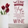 I Improve With Wine Alcohol Quote Wall Sticker