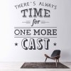One More Cast Fishing Quote Wall Sticker