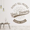 Show People Your Dreams Inspirational Quote Wall Sticker