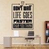 Don't Wait Inspirational Quote Wall Sticker