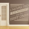 Unexpected Friendships Friend Quote Wall Sticker