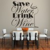 Save Water Wine Kitchen Quote Wall Sticker